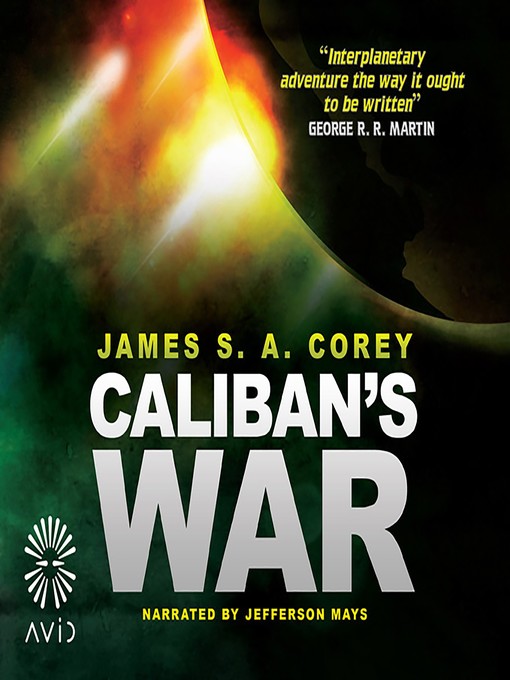 Title details for Caliban's War by James S.A. Corey - Available